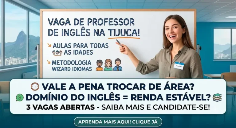 Vaga para Professor de Inglês na Tijuca Vale a Pena Trocar de Área para Ensinar Idiomas